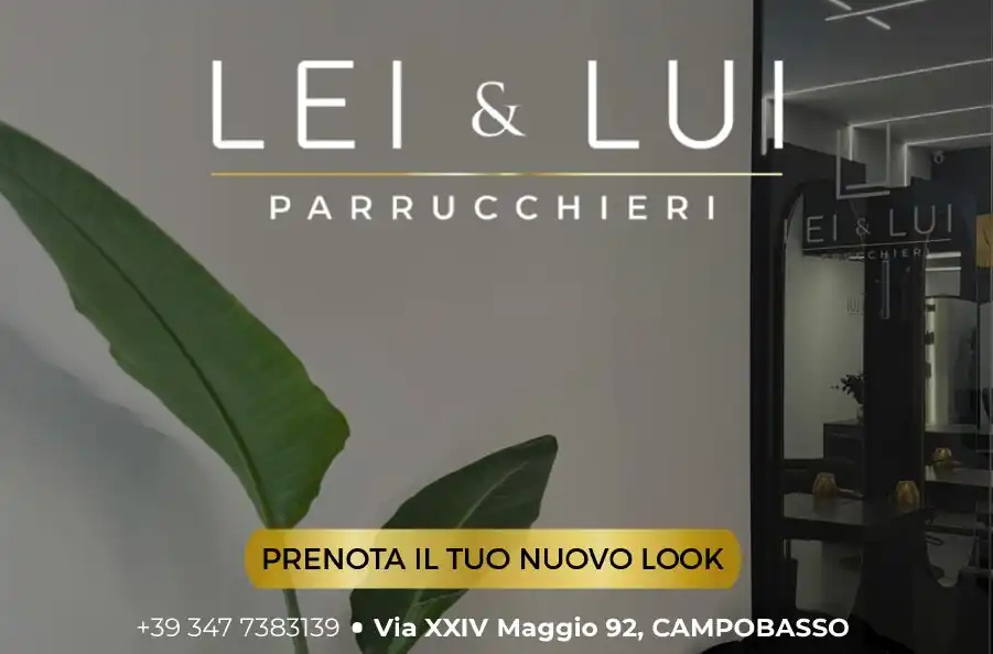 Lei e Lui Parrucchieri, nuovo atelier d'eccellenza per la bellezza nel cuore di Campobasso